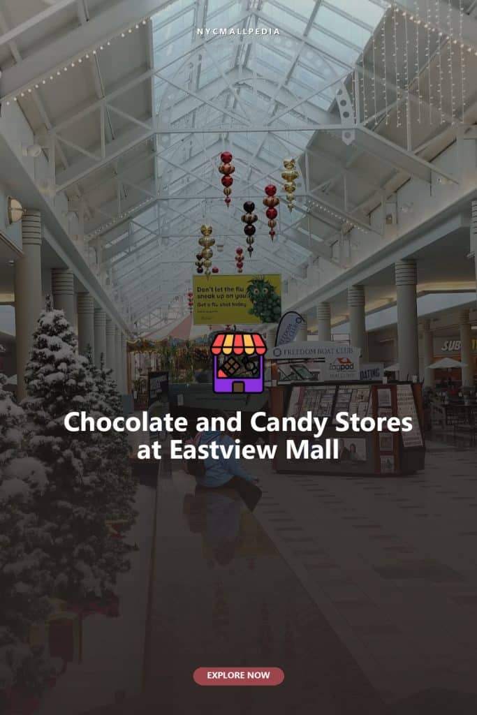 Chocolate and Candy Stores at Eastview Mall