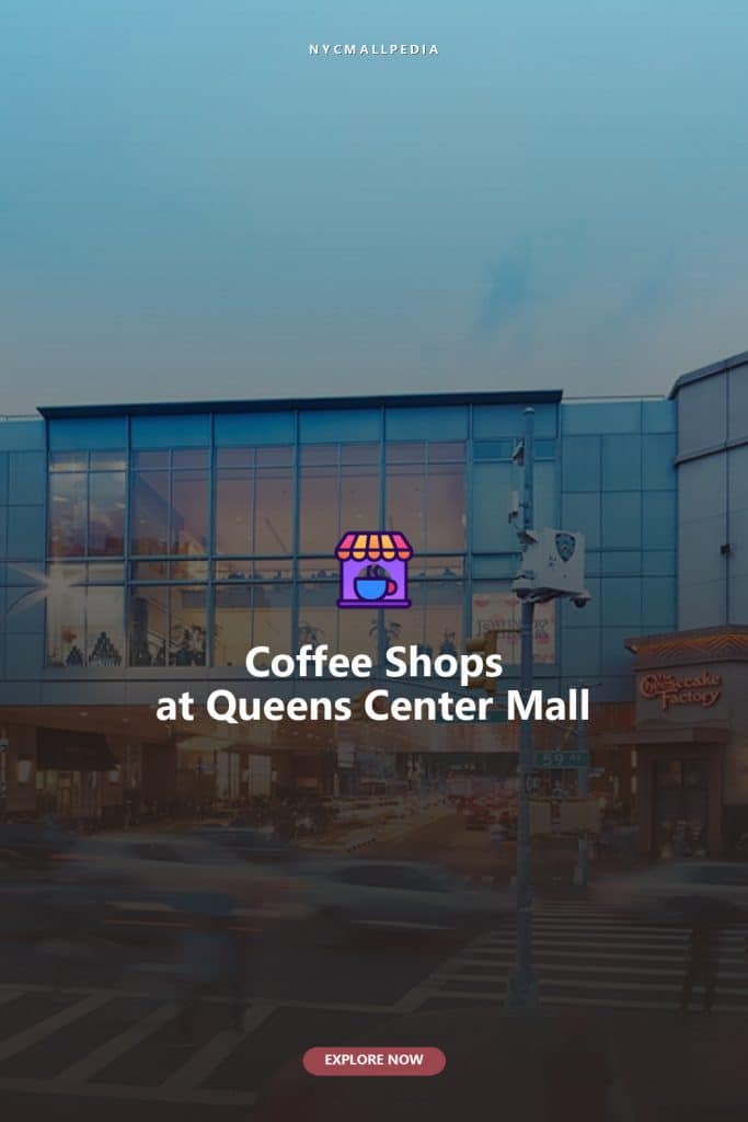 Coffee Shops at Queens Center Mall