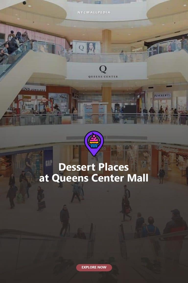 Dessert Places at Queens Center Mall
