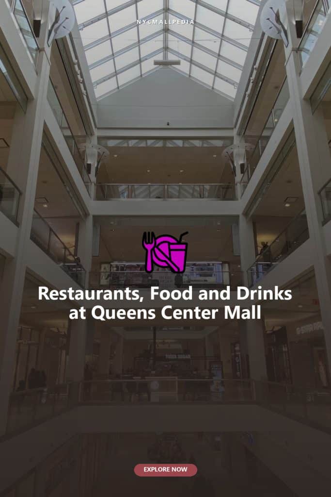 Restaurants, Food and Drinks at Queens Center Mall