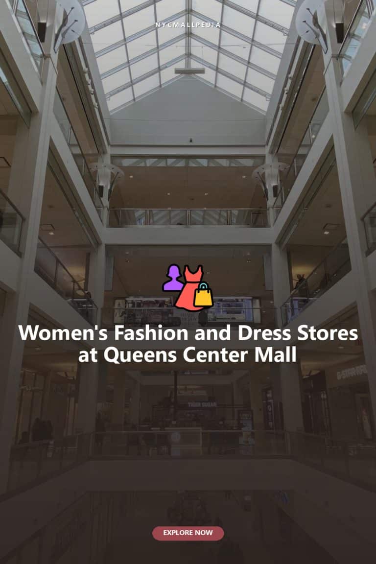 Women's Fashion and Dress Stores at Queens Center Mall